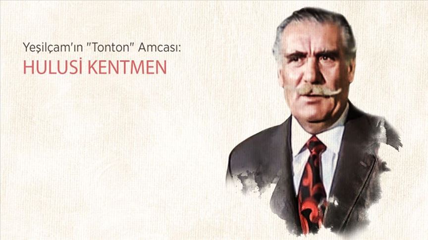 Yeşilçam’ın ‘Tonton’ Amcası: Hulusi Kentmen