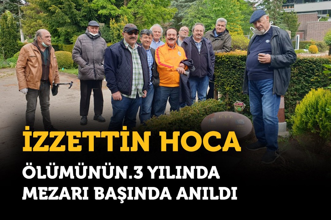 İzzettin Öğretmen ölümünün 3. Yılında mezarı başında anıldı