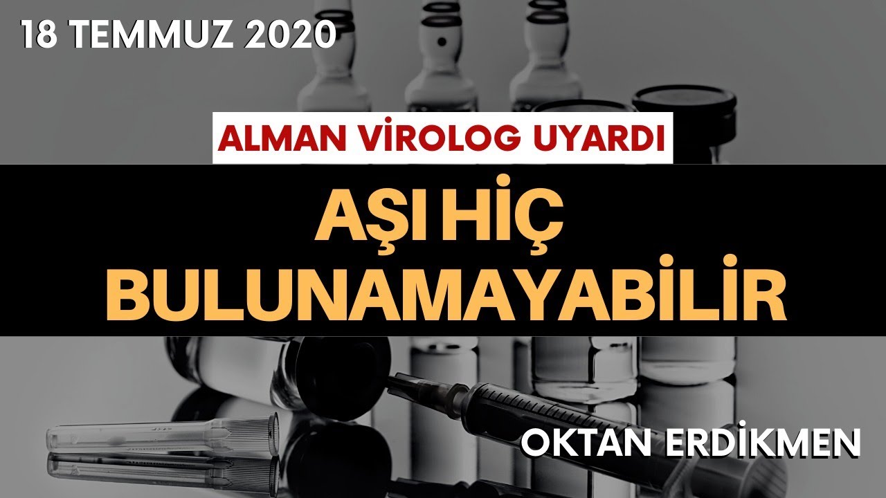 Alman virolog uyardı: Aşı hiç bulunmayabilir