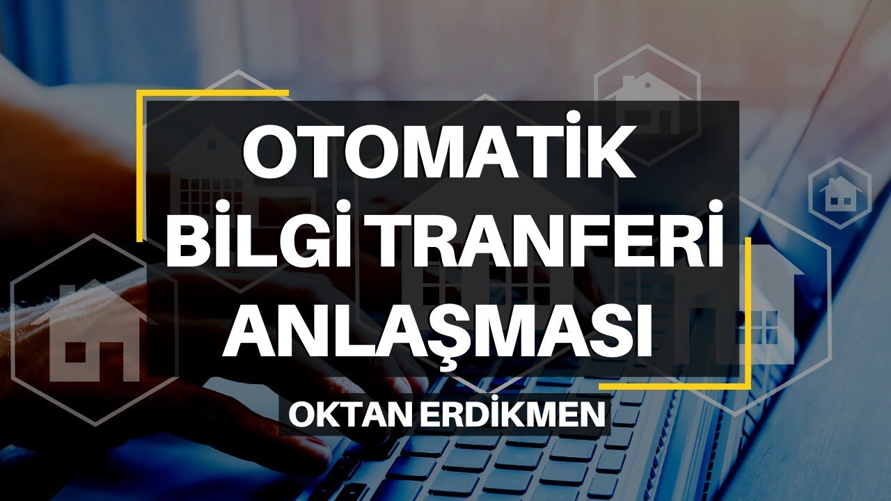 Almanya ile Türkiye arasında Otomatik Bilgi Transferi başlıyor