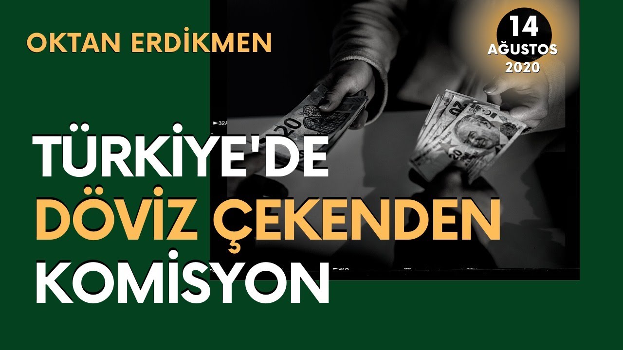 Türkiye'de döviz çekenden komisyon