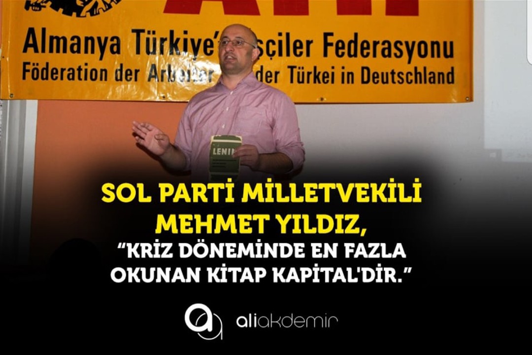 SOL PARTİ MİLLETVEKİLİ MEHMET YILDIZ’DAN KRİZ SÖYLEŞİSİ