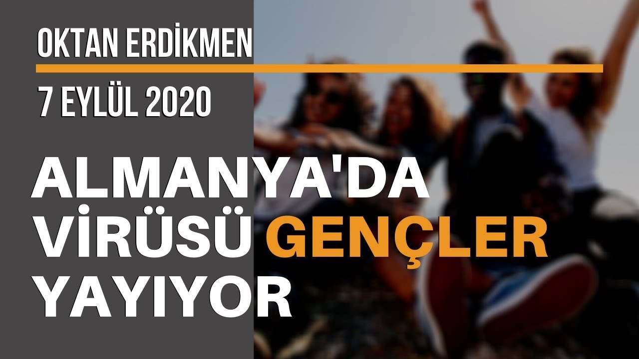 Almanya’da virüsü gençler yayıyor