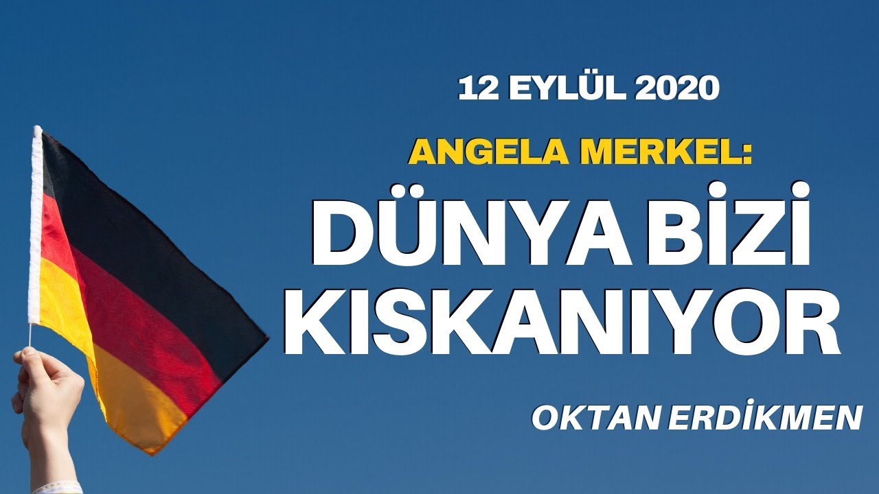 Merkel: Dünya bizi kıskanıyor