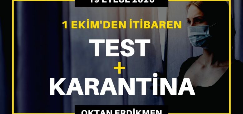1 Ekim'den itibaren karantina + test uygulanacak
