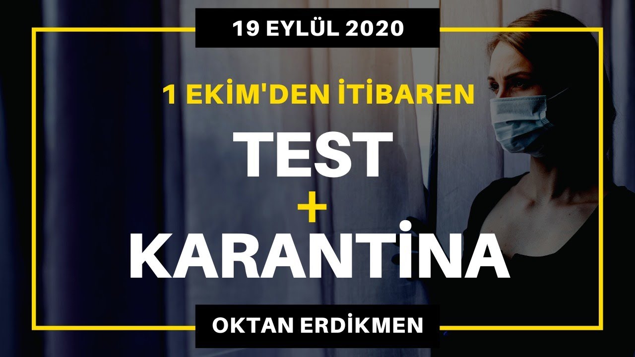 1 Ekim'den itibaren karantina + test uygulanacak