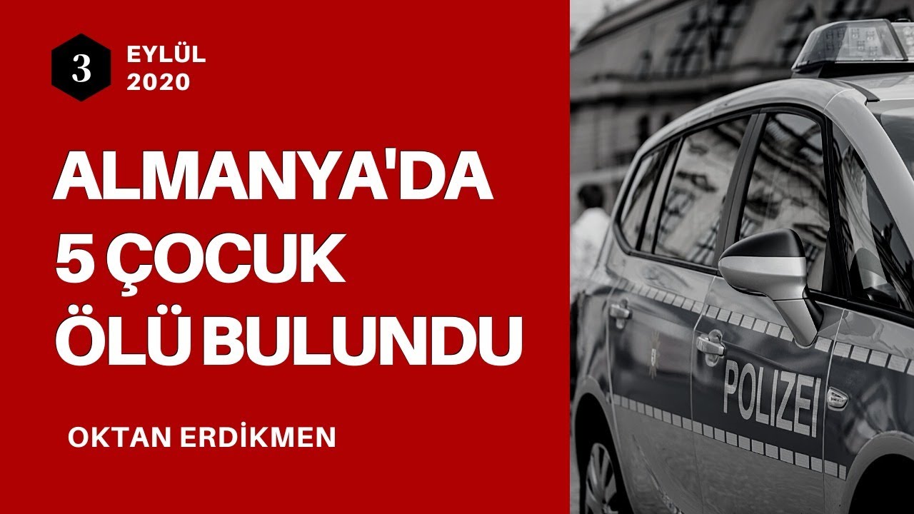 Almanya’da 5 çocuk ölü bulundu