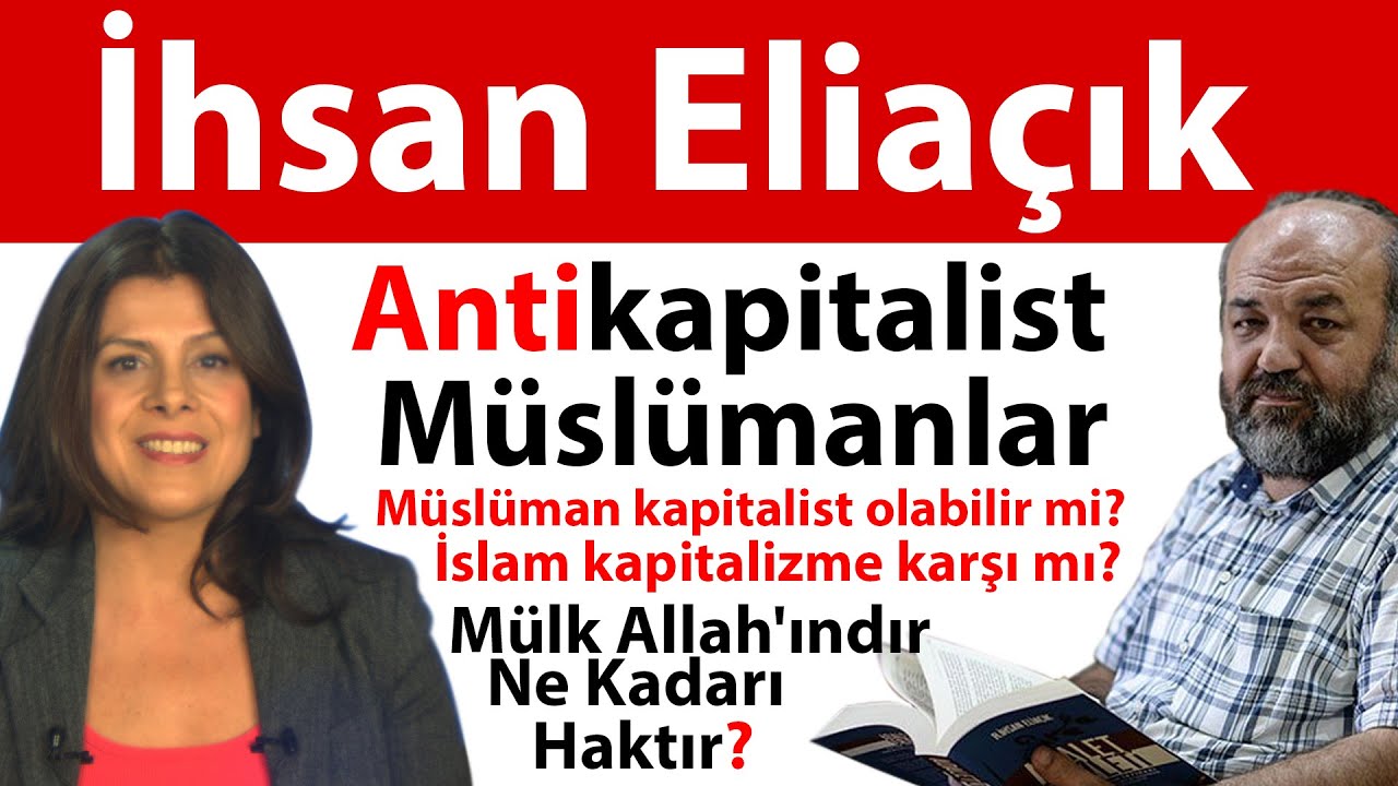 İhsan Eliaçık: Müslüman kapitalist olamaz