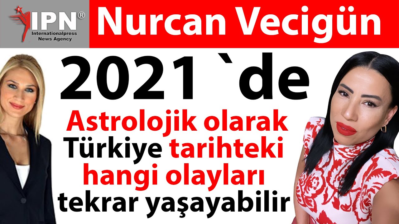 2021`de astrolojik olarak Türkiye tarihteki hangi olayları tekrar yaşayabilir