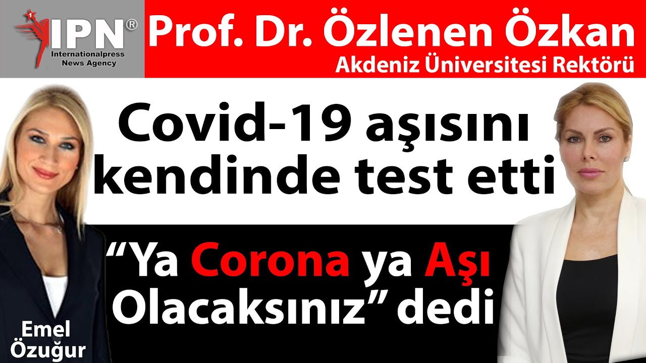 Prof. Dr. Özlenen Özkan: Ya Corona, ya aşı olacaksınız