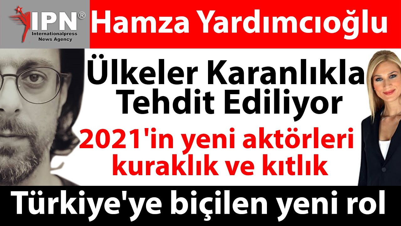 2021'in aktörleri kuraklık ve kıtlık