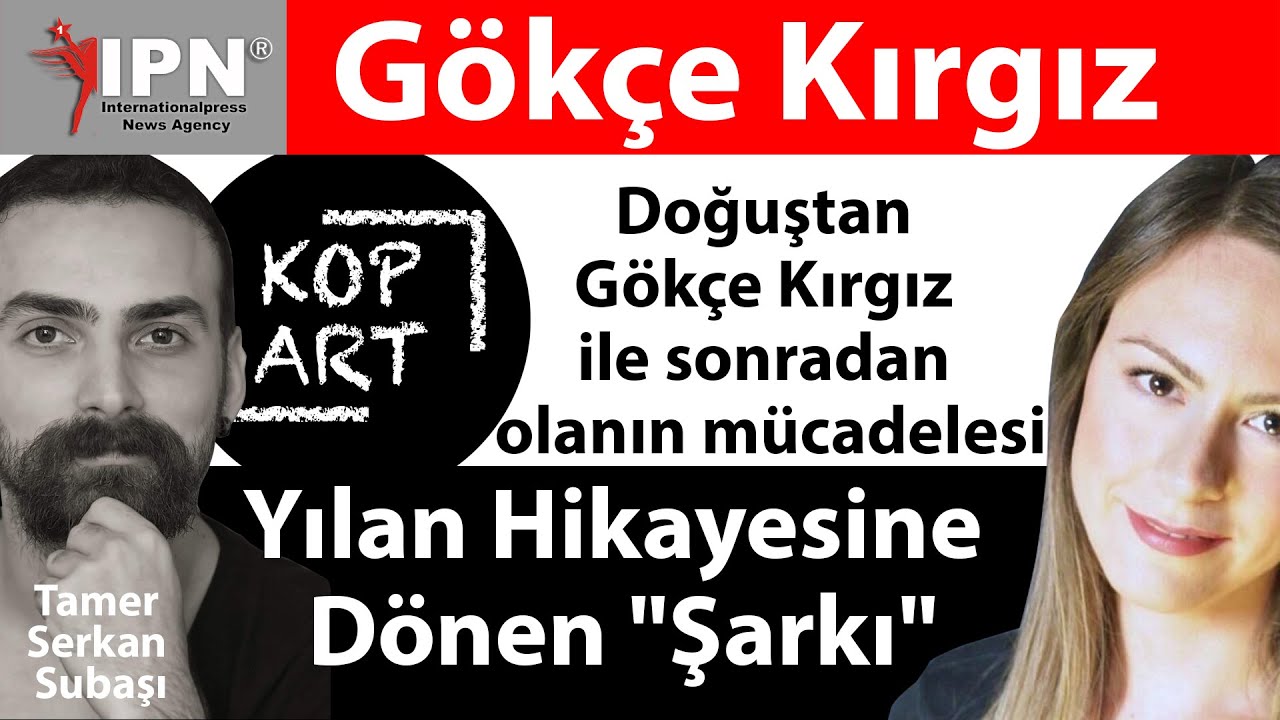 Doğuştan Gökçe Kırgız ile sonradan olanın mücadelesi