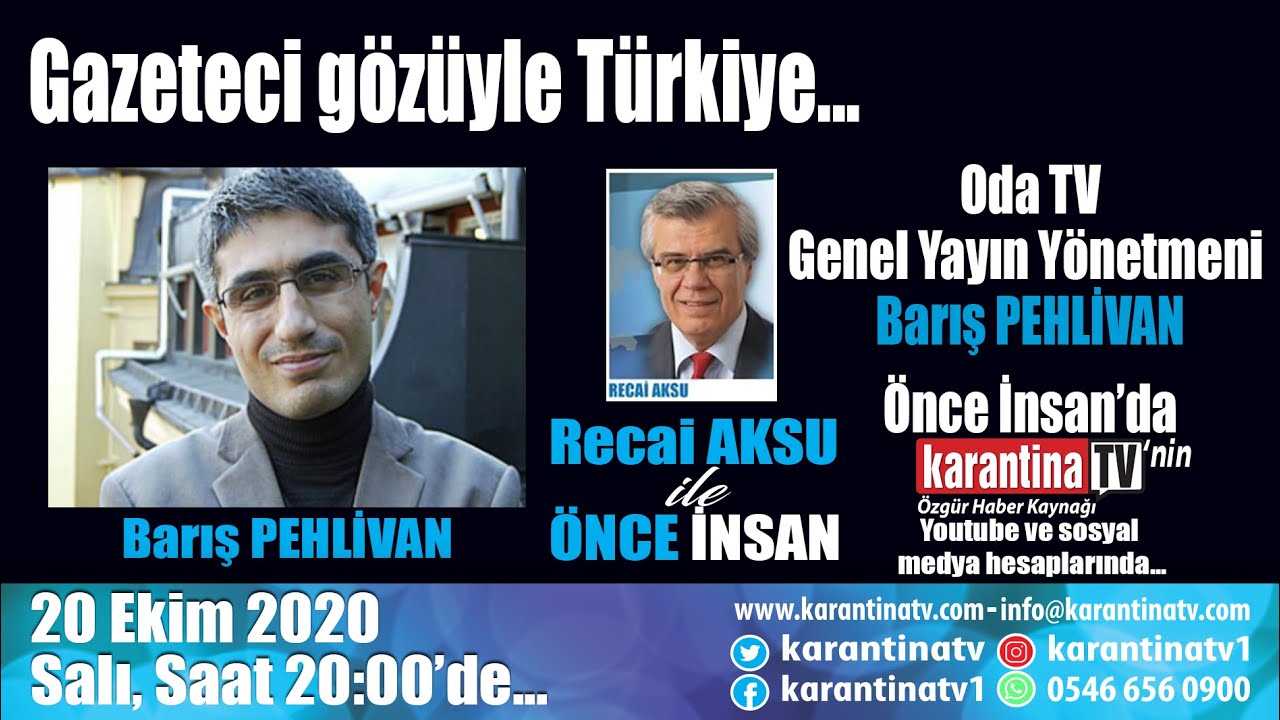 Odatv Genel Yayın Yönetmeni Barış Pehlivan, Recai Aksu ile Önce İnsan’da