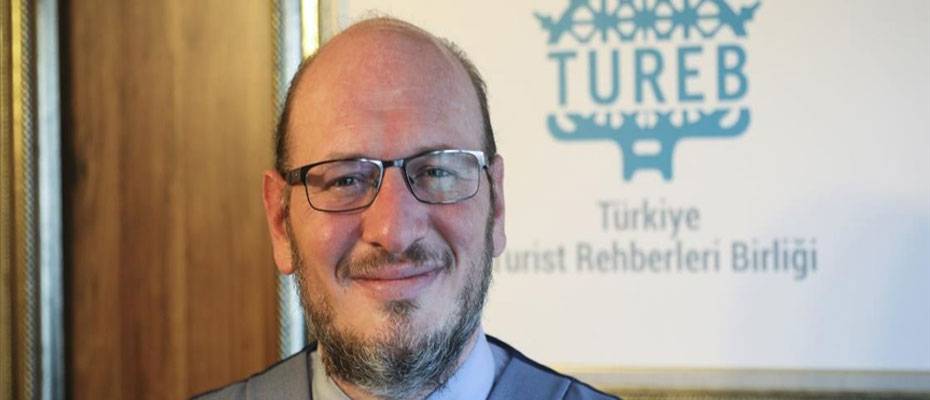 TUREB Başkanı Tural’dan, salgından olumsuz etkilenen turist rehberleri için çözüm önerileri