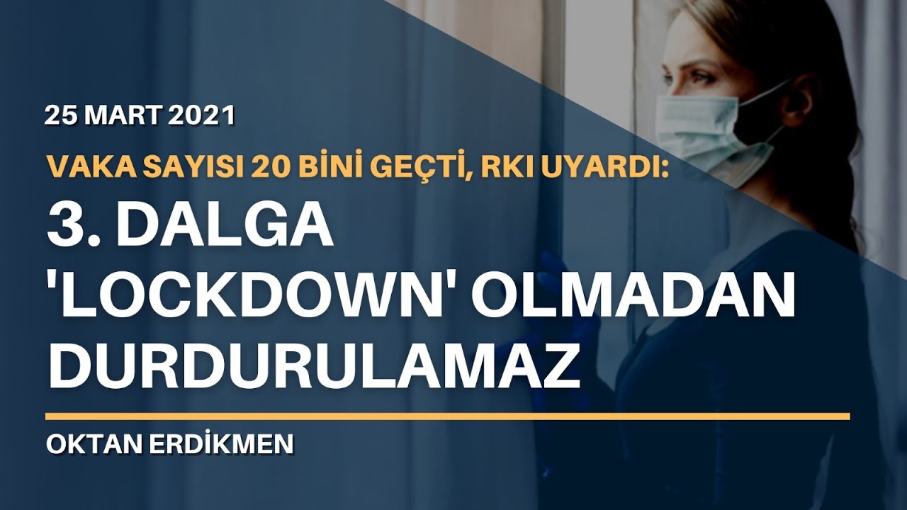 RKI: Kapanma olmazsa durduramayız