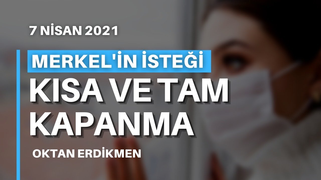 Merkel, kısa ve tam kapanma istiyor