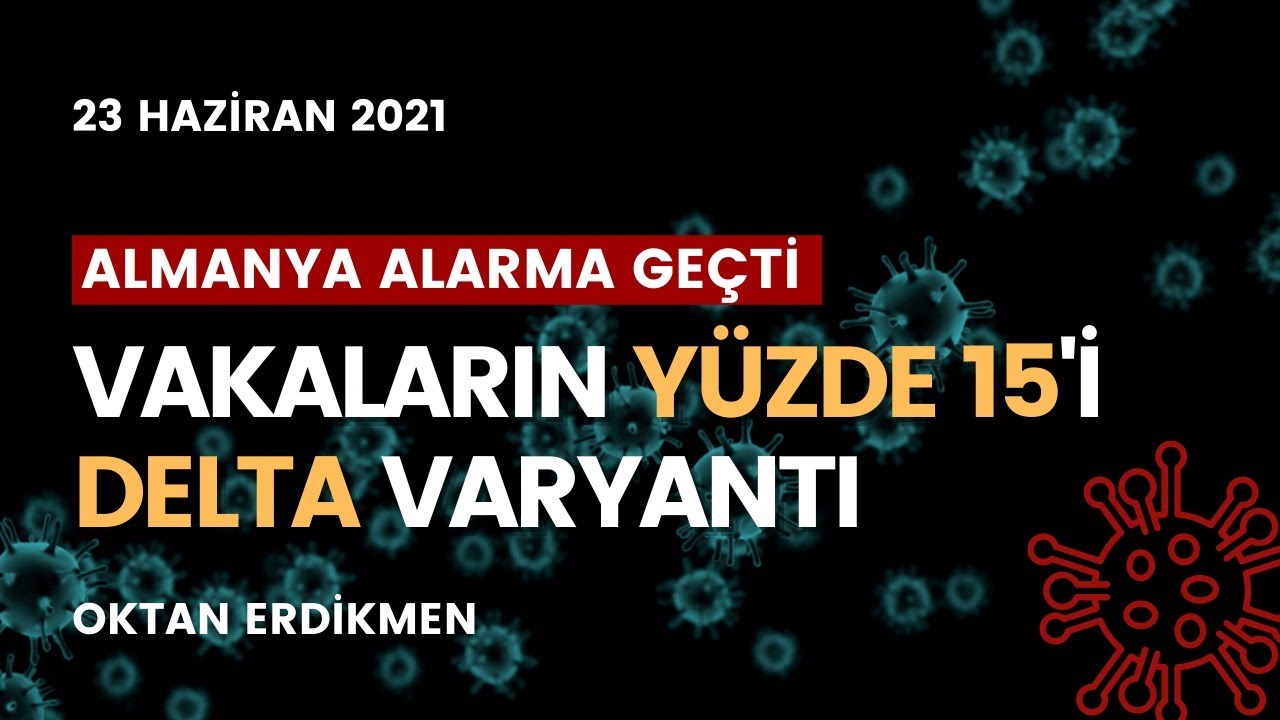 Almanya’da delta varyantı yüzde 15’e yükseldi