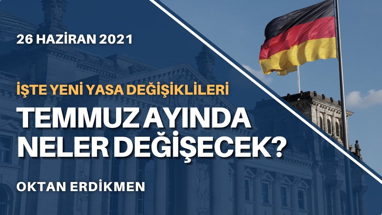 Almanya’da temmuz ayında neler değişecek?