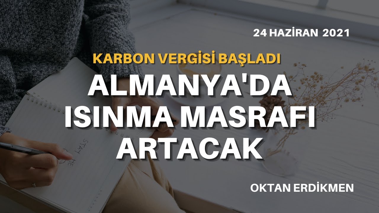 Karbon vergisi: Almanya’da ısınma masrafı artacak