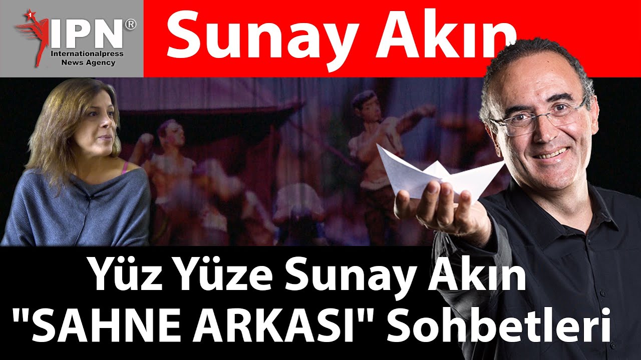 Yüz Yüze Sunay Akın “SAHNE ARKASI” Sohbetleri