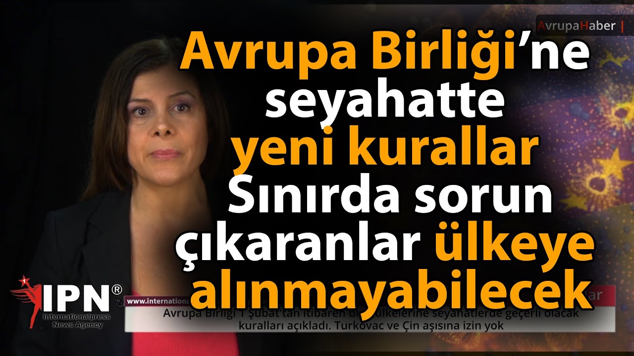 Avrupa Birliği’ne seyahatte yeni kurallar