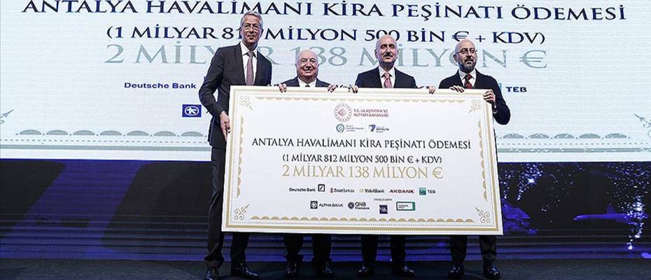 Antalya Havalimanı Projesi'nin 2,138 milyar avroluk ilk kira taksiti ödendi