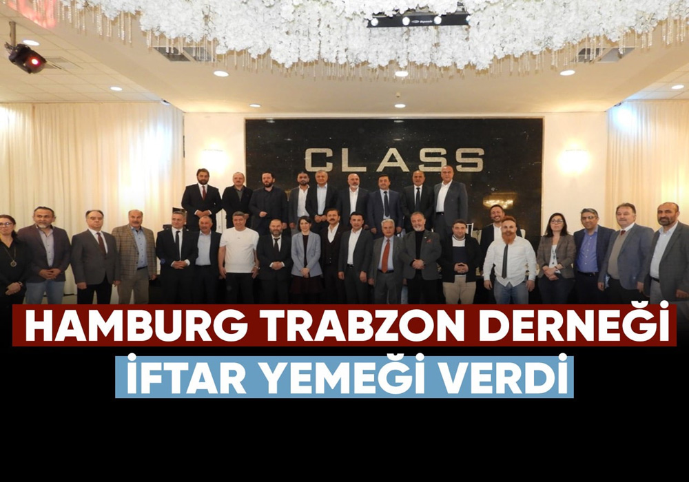 Hamburg Trabzon Derneği İftar Yemeği Verdi