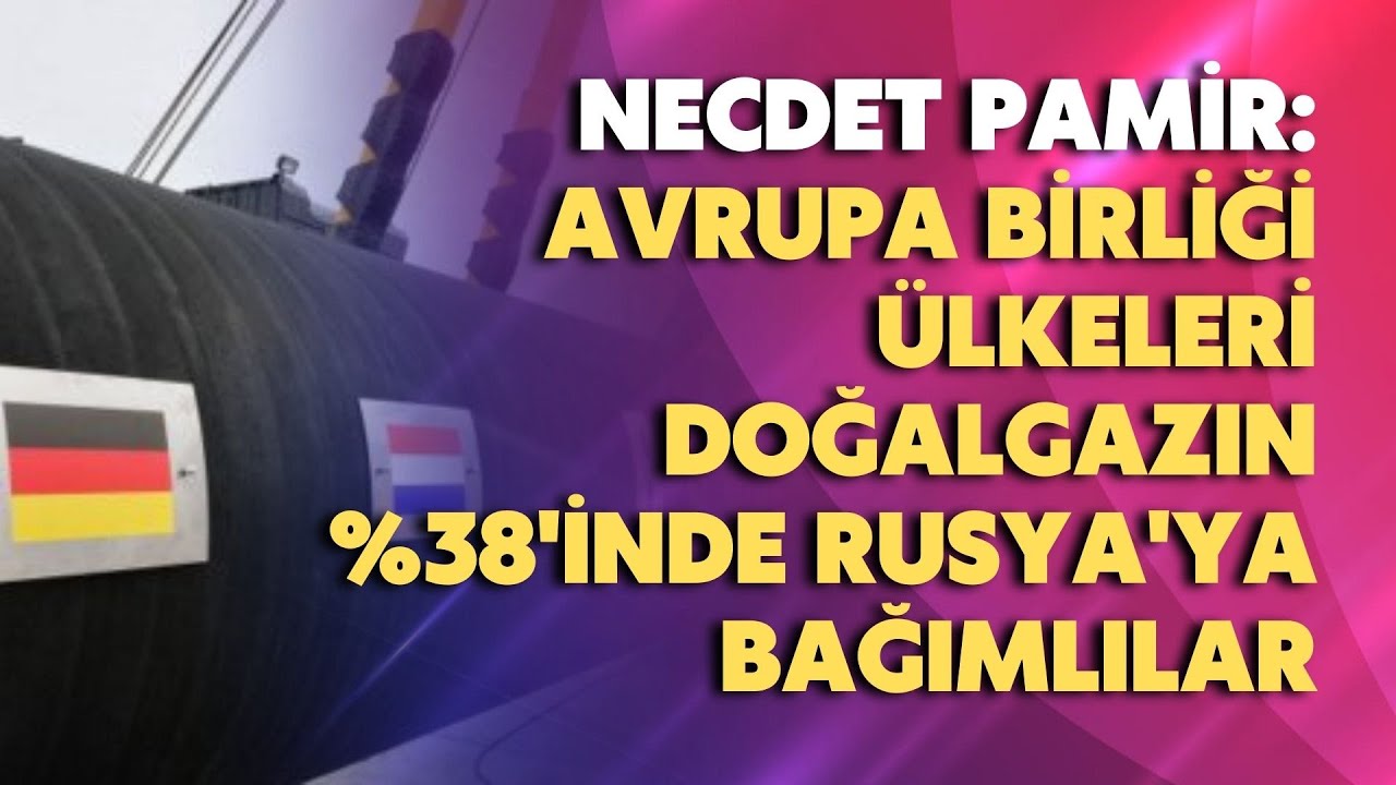 AB ülkeleri doğalgazın %38’inde Rusya’ya bağımlılar