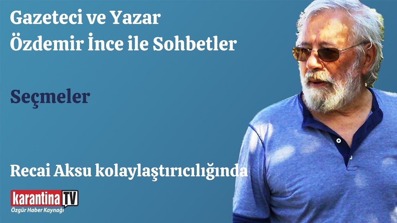 Özdemir İnce ile Sohbetler