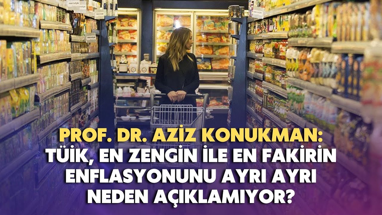 TÜİK en zengin ile en fakirin enflasyonunu ayrı ayrı neden açıklamıyor?