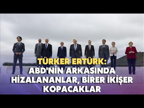 ABD’nin arkasında hizalananlar, birer ikişer kopacaklar