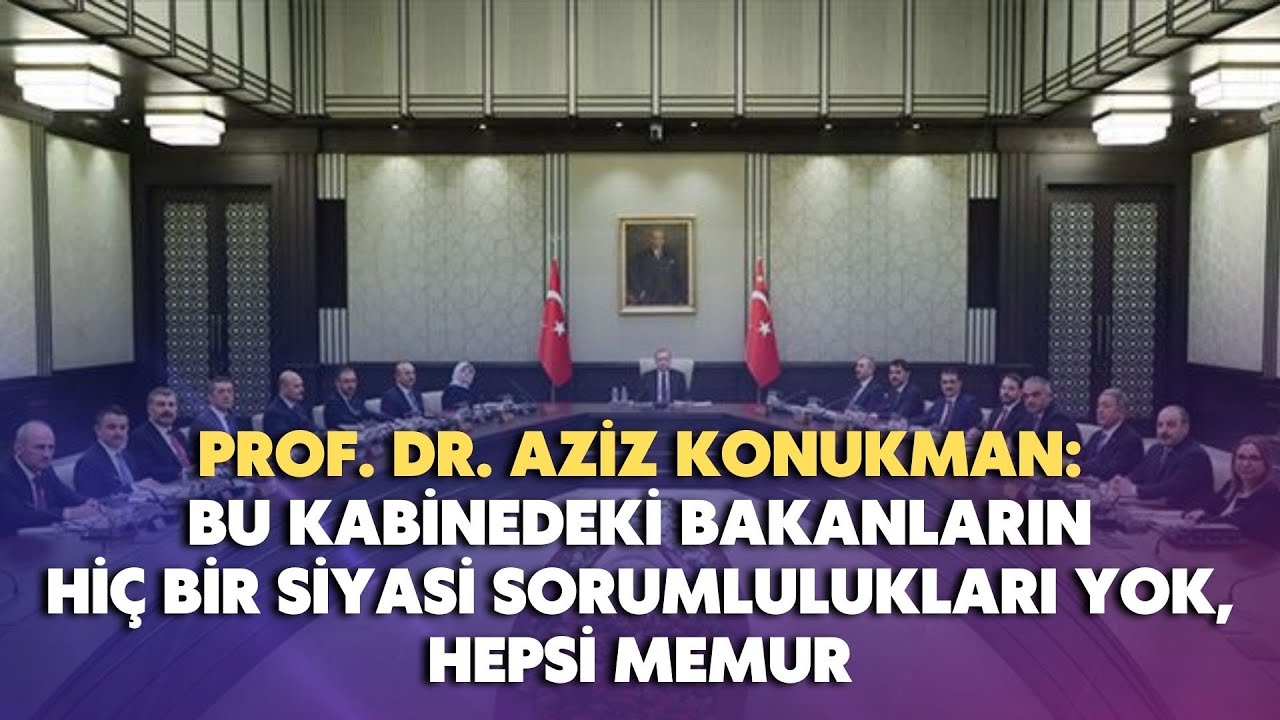 Bu kabinedeki bakanların hiçbir siyasi sorumlulukları yok