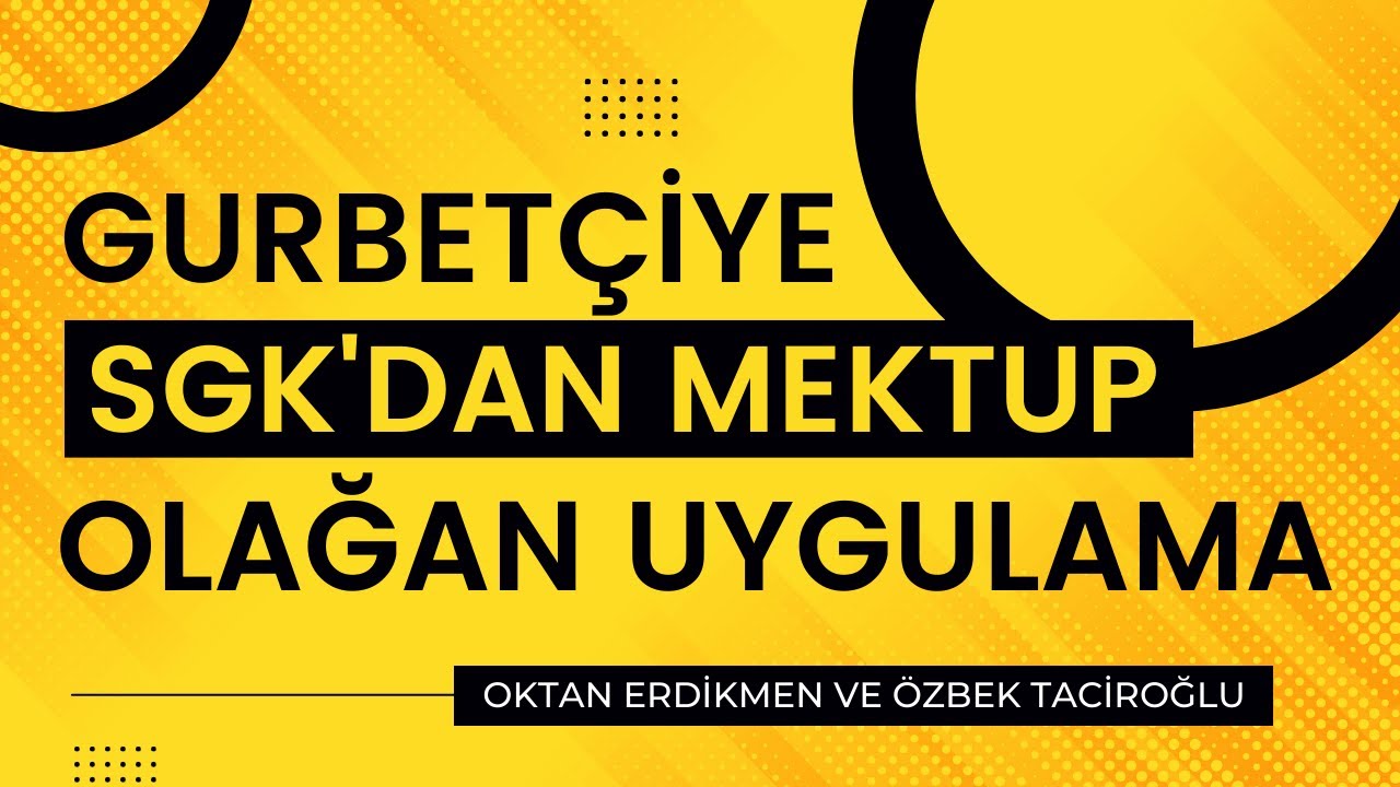 SGK’dan gurbetçilere mektup: Olağan uygulama, panik yapmayın