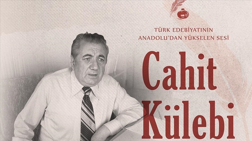 Anadolu’dan yükselen bir halk şairi: Cahit Külebi