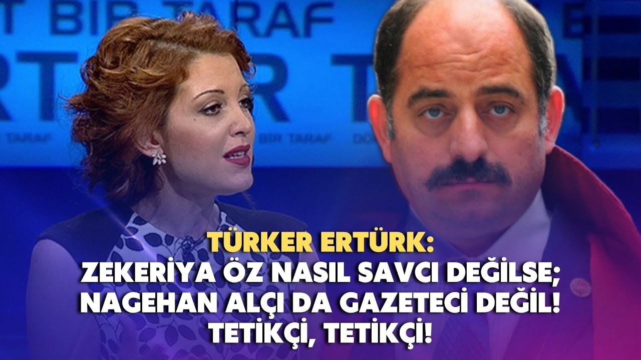 Zekeriya Öz nasıl savcı değilse; Nagehan Alçı da gazeteci değil!