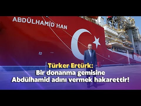 Bir donanma gemisine Abdülhamid adını vermek hakarettir!