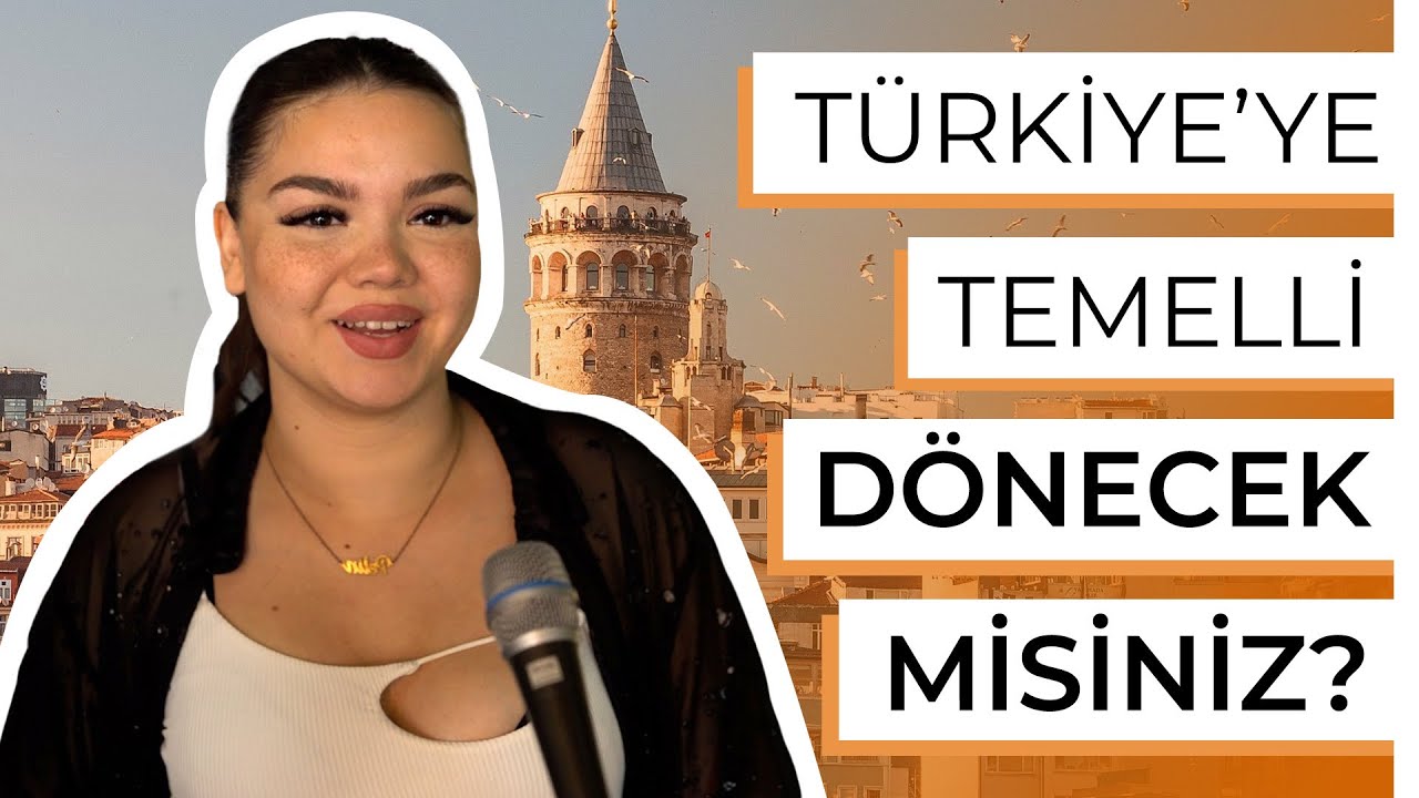 Almanya’dan Türkiye’ye temelli döner misiniz?