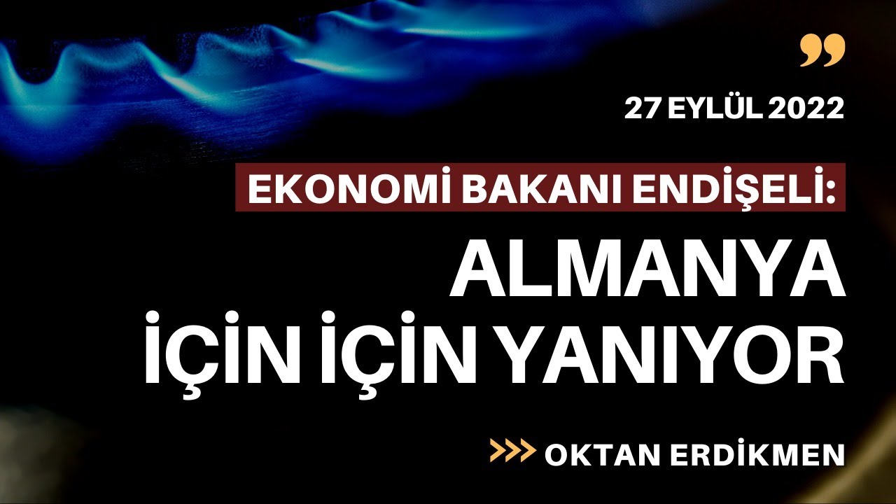 Ekonomi Bakanı: Almanya için için yanıyor