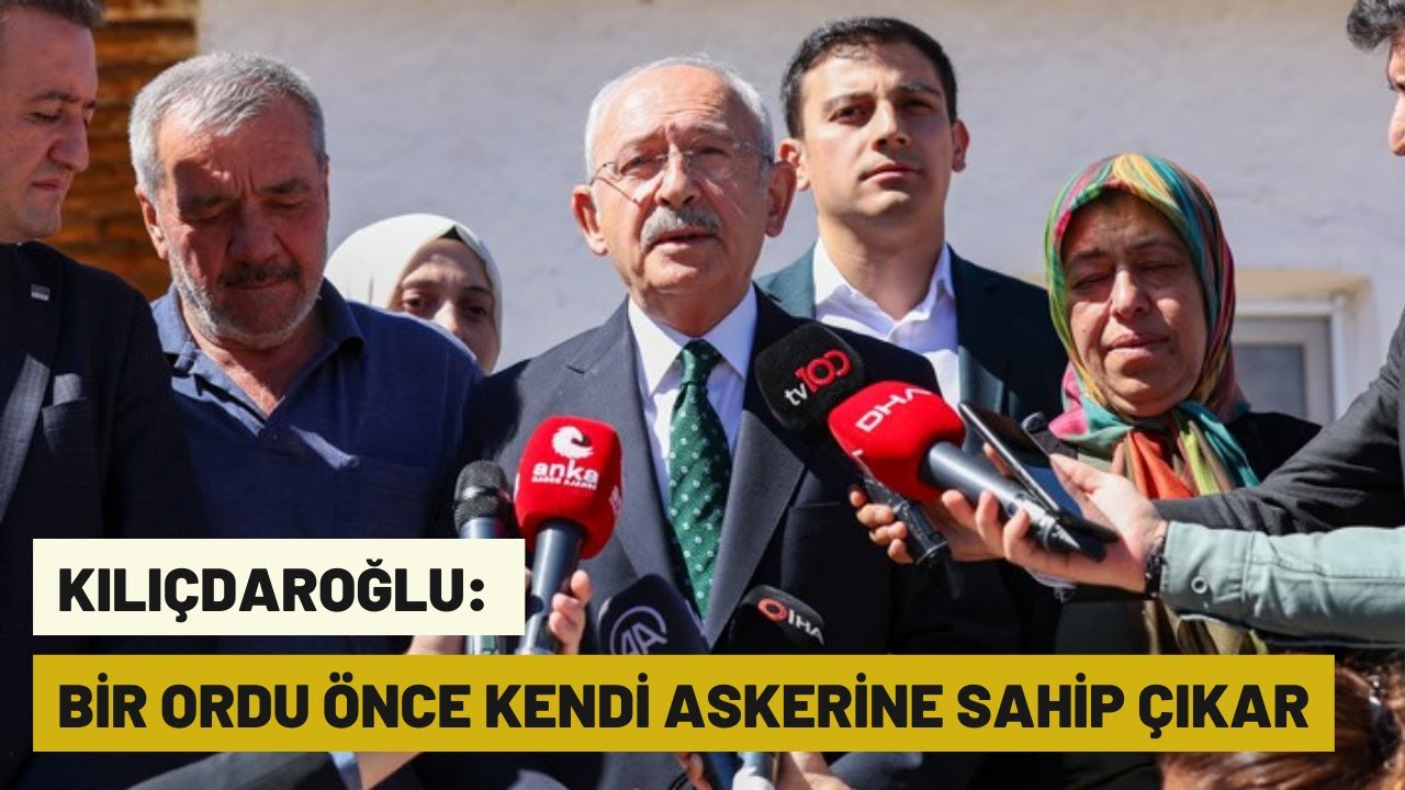 Kılıçdaroğlu, IŞİD’in yakarak katlettiği askerin ailesini ziyaret etti