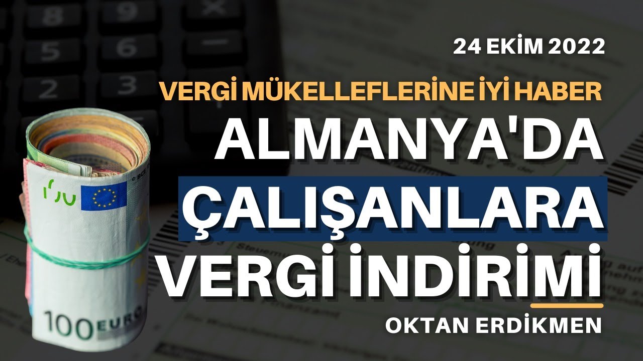 Almanya’da çalışanlara vergi indirimi