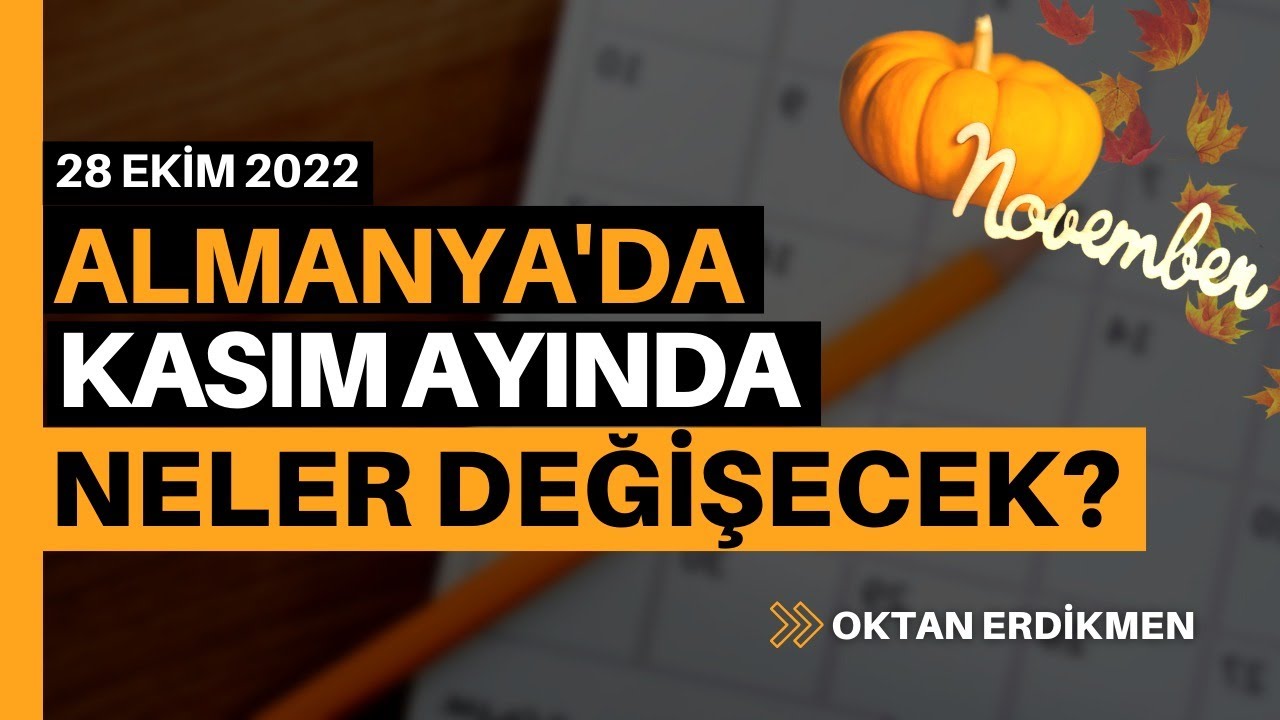 Almanya’da kasım ayında neler değişecek? – 28 Ekim 2022