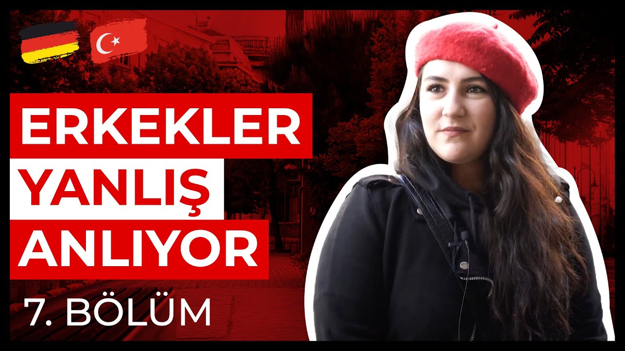 “Erkekler yanlış anlıyor”