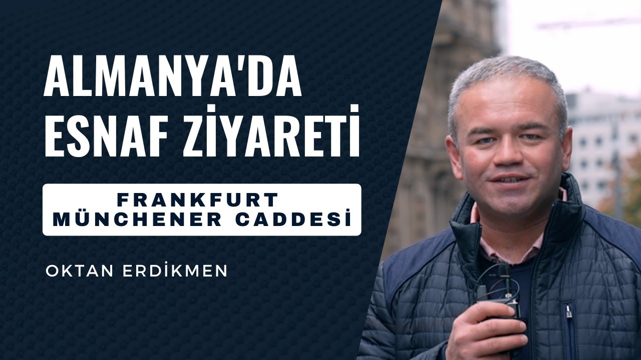 Esnaf ziyareti: Frankfurt Münchener Caddesi