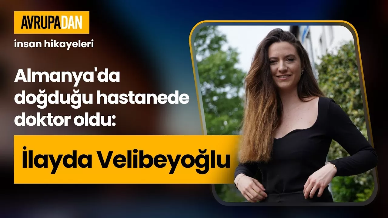Almanya'da doğduğu hastanede doktor oldu: İlayda Velibeyoğlu