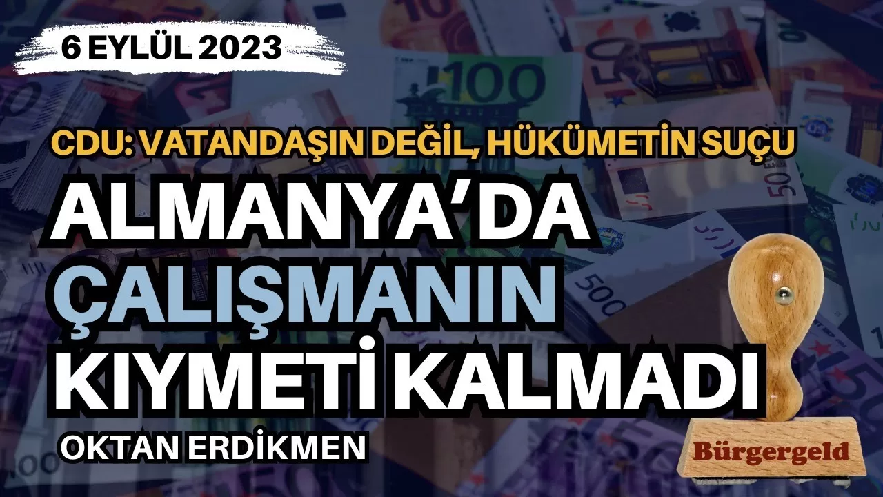 “Almanya’da çalışmanın kıymeti kalmadı”