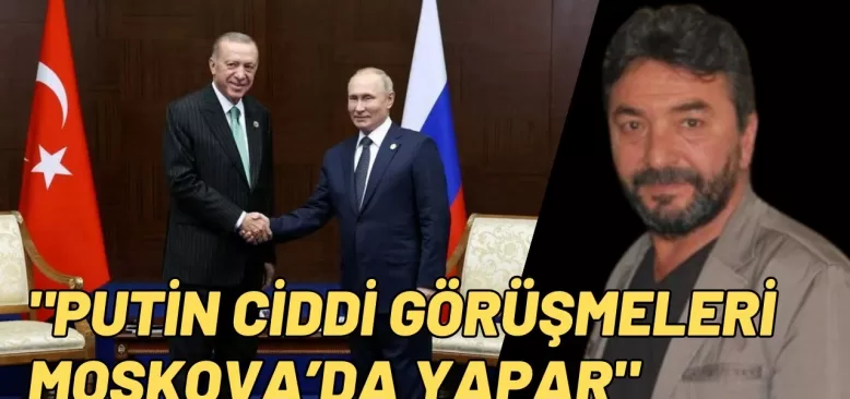 Erdoğan ve Putin görüşmesinin detayları