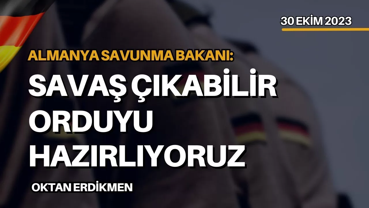 Almanya: Avrupa’da savaş çıkabilir, hazırlanıyoruz