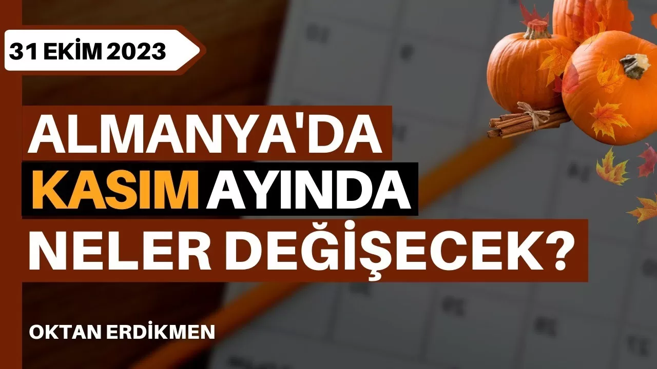 Almanya’da kasım ayında neler değişecek?