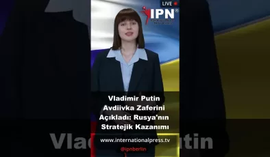 Vladimir Putin Avdiivka Zaferini Açıkladı