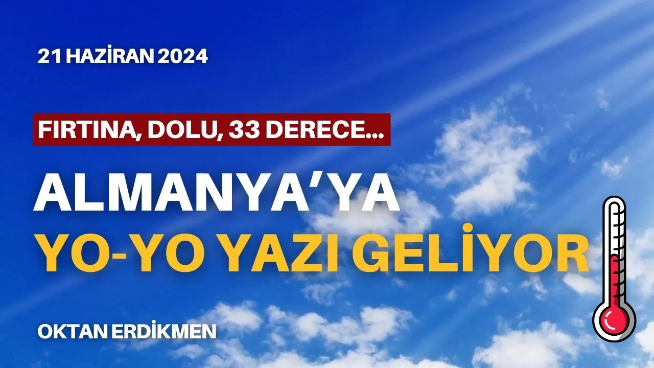 Almanya’da yo-yo yazı geliyor